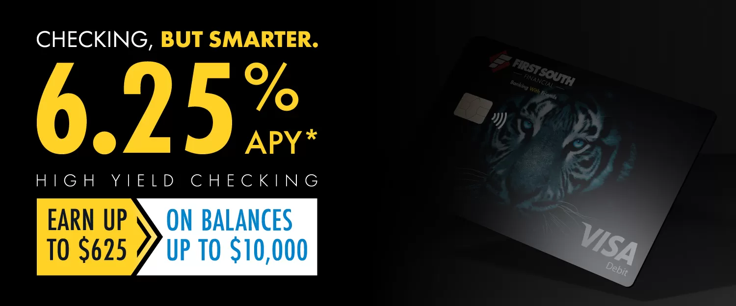 Our High Yield Checking is Earning Real Interest! Open one with a 6.25% APY today!